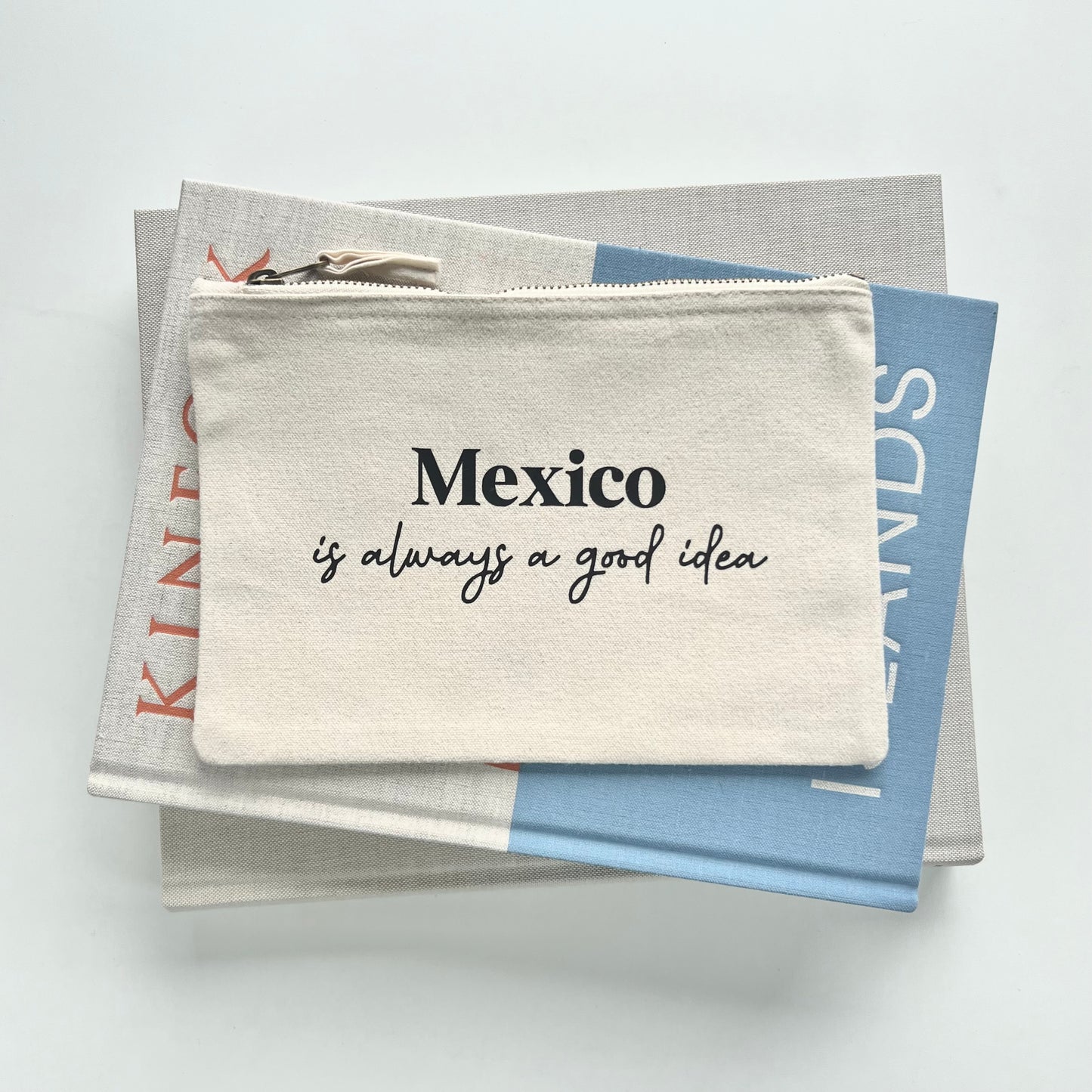 Mexico Is Always A Good Idea Travel Pouch