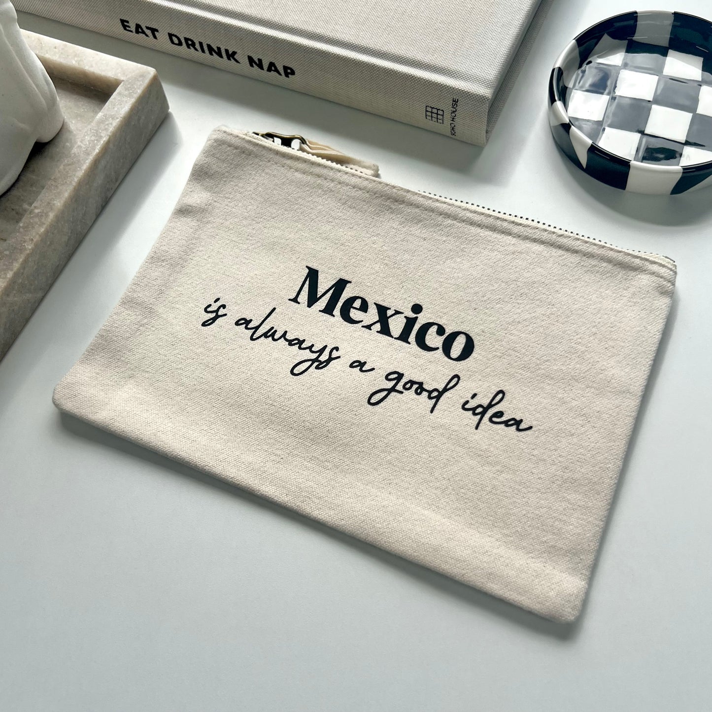 Mexico Is Always A Good Idea Travel Pouch