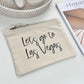 Let's Go To Las Vegas Travel Pouch